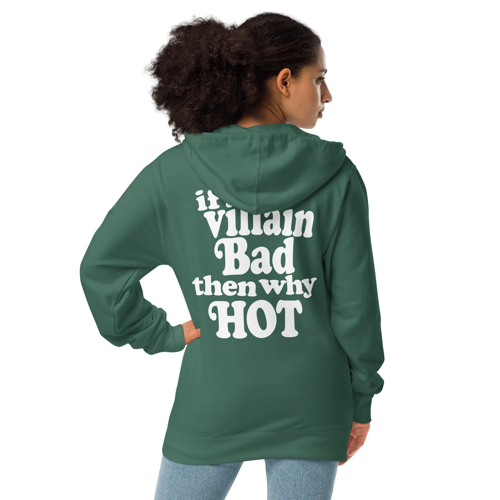 If Villain Bad Then Why Hot Premium Zip Up Hoodie