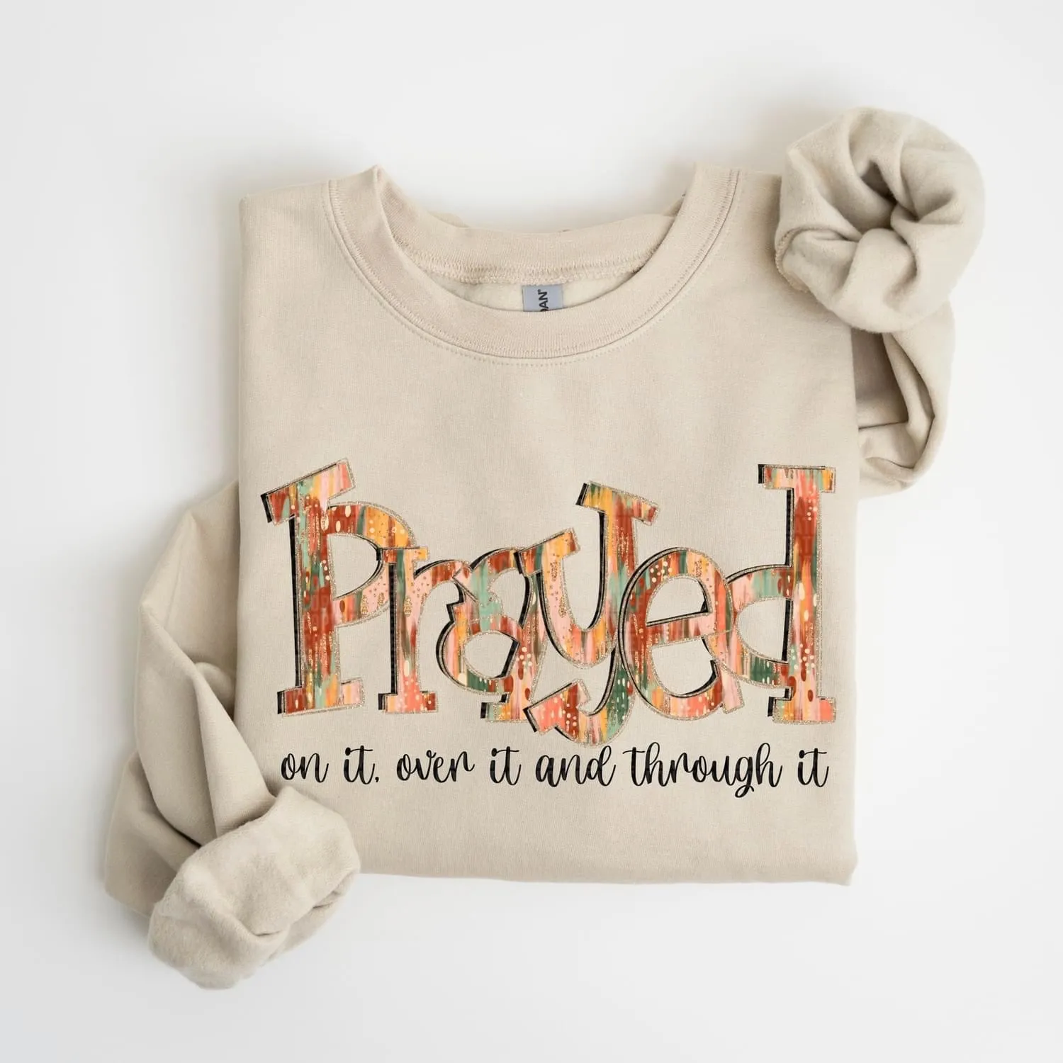 Prayed on it, over it, through it| Christian Crewneck Sweatshirt for Women